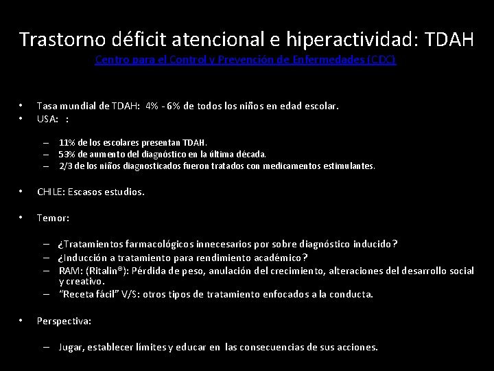 Trastorno déficit atencional e hiperactividad: TDAH Centro para el Control y Prevención de Enfermedades