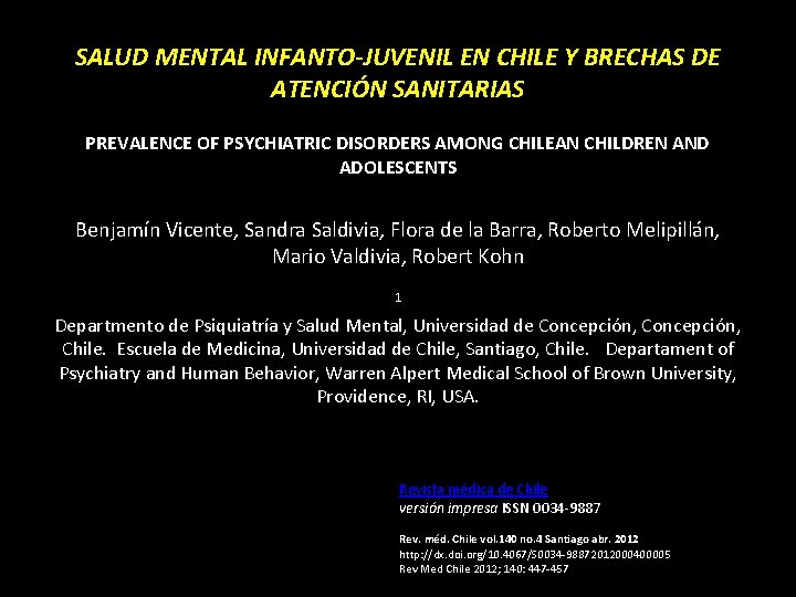 SALUD MENTAL INFANTO-JUVENIL EN CHILE Y BRECHAS DE ATENCIÓN SANITARIAS PREVALENCE OF PSYCHIATRIC DISORDERS