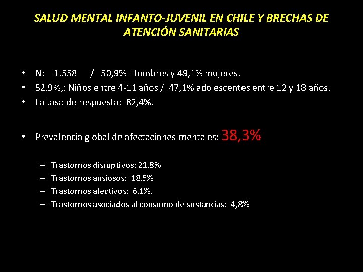 SALUD MENTAL INFANTO-JUVENIL EN CHILE Y BRECHAS DE ATENCIÓN SANITARIAS • N: 1. 558