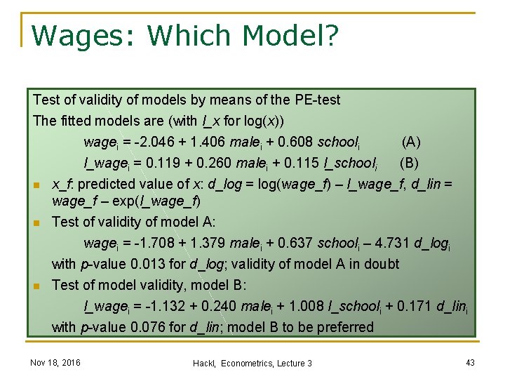 Wages: Which Model? Test of validity of models by means of the PE-test The