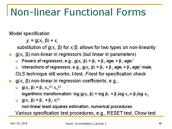 Non-linear Functional Forms Model specification yi = g(xi, β) + εi substitution of g(xi,