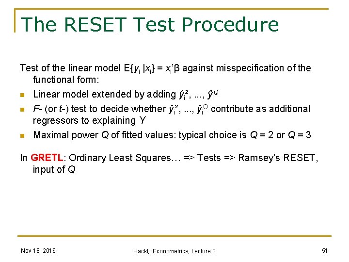 The RESET Test Procedure Test of the linear model E{yi |xi} = xi’β against