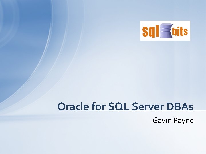 Oracle for SQL Server DBAs Gavin Payne 