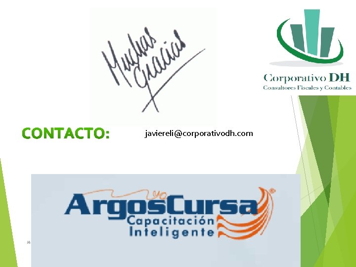 CONTACTO: M. I. Javier Eli Domínguez Hernández javiereli@corporativodh. com CONTACTO: M. I. Javier Eli Domínguez Hernández javiereli@corporativodh. com