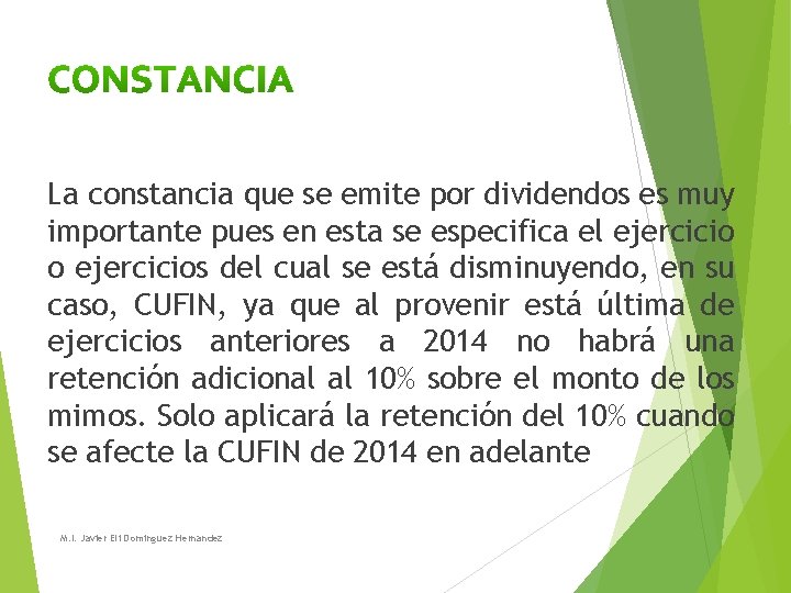 CONSTANCIA La constancia que se emite por dividendos es muy importante pues en esta CONSTANCIA La constancia que se emite por dividendos es muy importante pues en esta