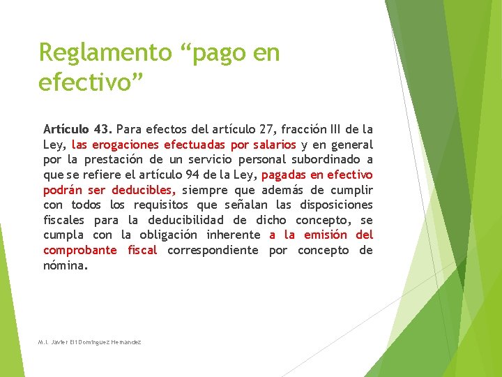 Reglamento “pago en efectivo” Artículo 43. Para efectos del artículo 27, fracción III de Reglamento “pago en efectivo” Artículo 43. Para efectos del artículo 27, fracción III de