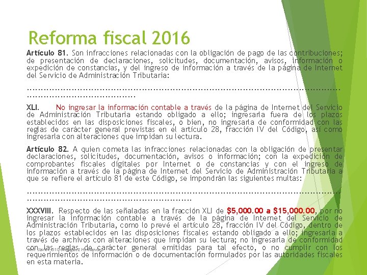 Reforma fiscal 2016 Artículo 81. Son infracciones relacionadas con la obligación de pago de Reforma fiscal 2016 Artículo 81. Son infracciones relacionadas con la obligación de pago de
