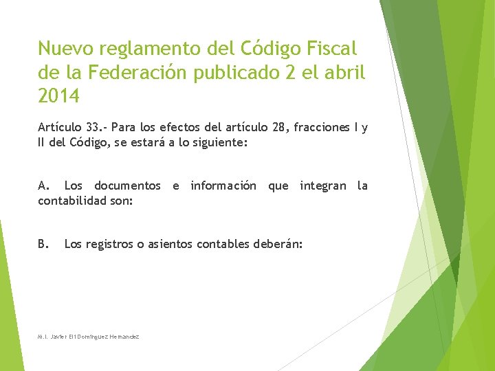 Nuevo reglamento del Código Fiscal de la Federación publicado 2 el abril 2014 Artículo Nuevo reglamento del Código Fiscal de la Federación publicado 2 el abril 2014 Artículo