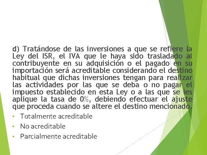 d) Tratándose de las inversiones a que se refiere la Ley del ISR, el d) Tratándose de las inversiones a que se refiere la Ley del ISR, el