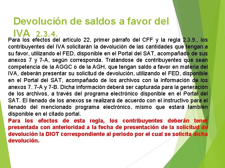 Devolución de saldos a favor del IVA 2. 3. 4. Para los efectos del Devolución de saldos a favor del IVA 2. 3. 4. Para los efectos del
