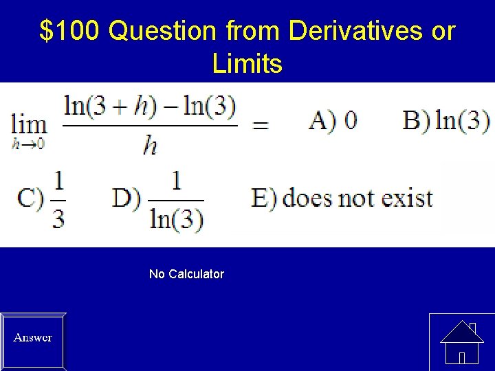 $100 Question from Derivatives or Limits No Calculator 