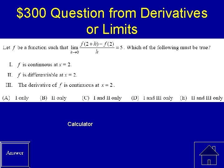 $300 Question from Derivatives or Limits Calculator 