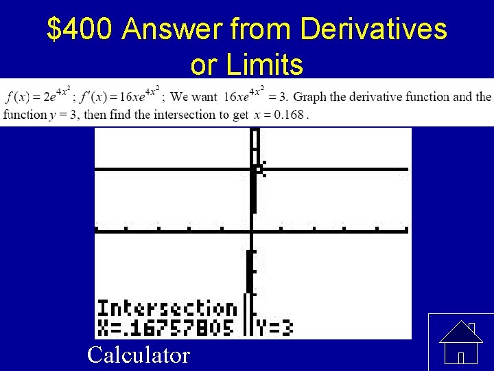 $400 Answer from Derivatives or Limits Calculator 