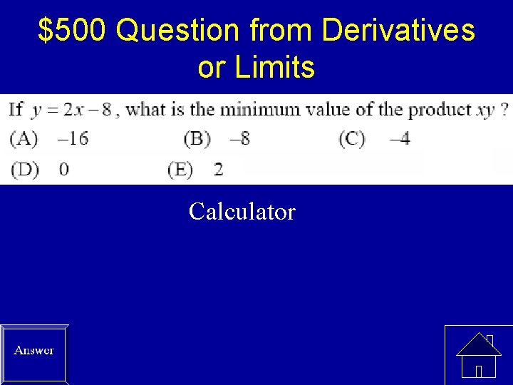 $500 Question from Derivatives or Limits Calculator 