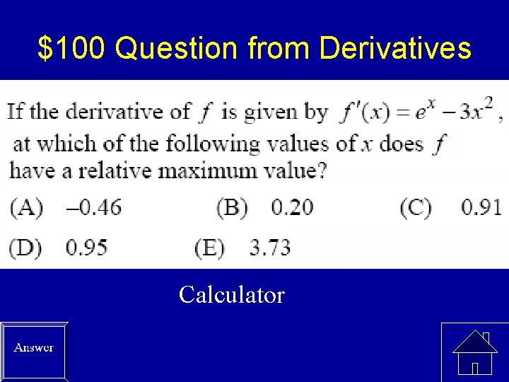 $100 Question from Derivatives Calculator 