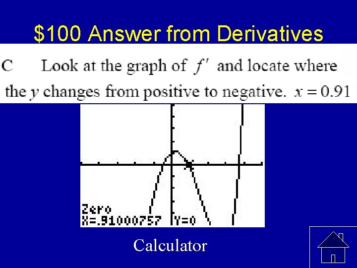 $100 Answer from Derivatives Calculator 