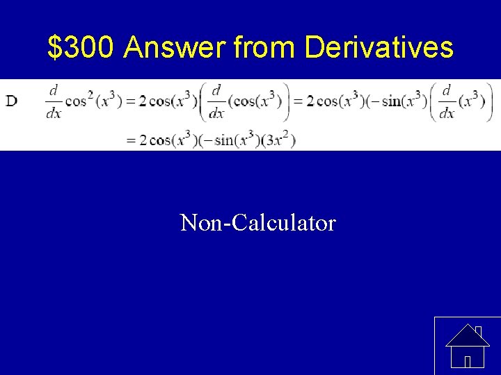 $300 Answer from Derivatives Non-Calculator 