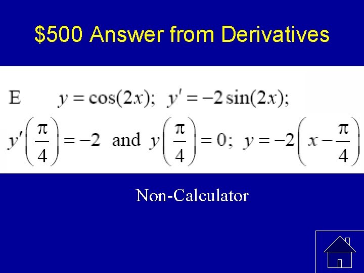 $500 Answer from Derivatives Non-Calculator 