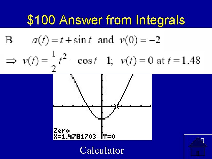 $100 Answer from Integrals Calculator 