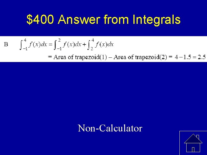 $400 Answer from Integrals Non-Calculator 