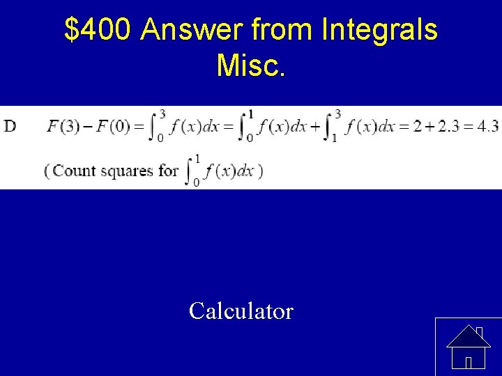 $400 Answer from Integrals Misc. Calculator 