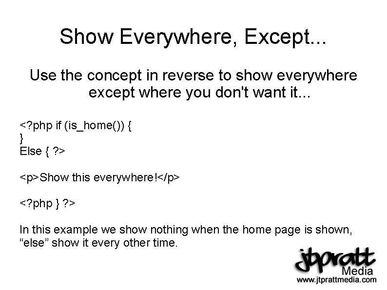 Show Everywhere, Except. . . Use the concept in reverse to show everywhere except