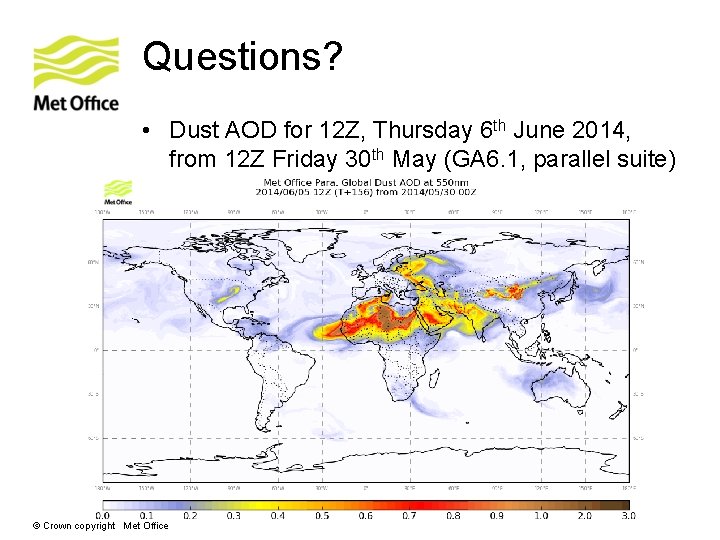 Questions? • Dust AOD for 12 Z, Thursday 6 th June 2014, from 12