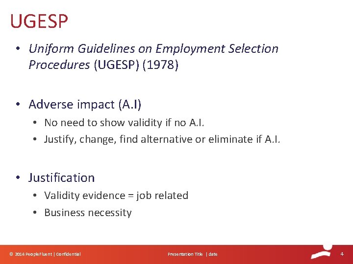 UGESP • Uniform Guidelines on Employment Selection Procedures (UGESP) (1978) • Adverse impact (A. UGESP • Uniform Guidelines on Employment Selection Procedures (UGESP) (1978) • Adverse impact (A.