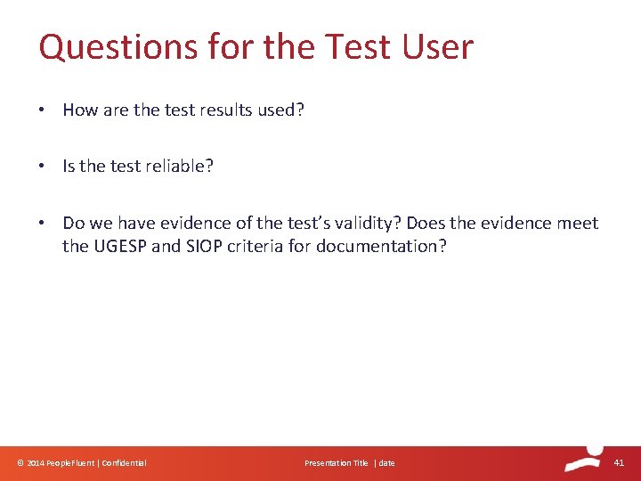 Questions for the Test User • How are the test results used? • Is Questions for the Test User • How are the test results used? • Is