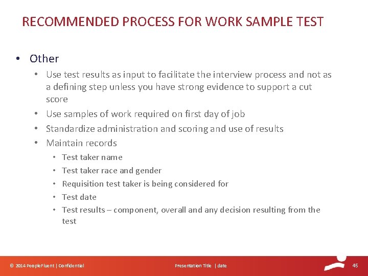 RECOMMENDED PROCESS FOR WORK SAMPLE TEST • Other • Use test results as input RECOMMENDED PROCESS FOR WORK SAMPLE TEST • Other • Use test results as input