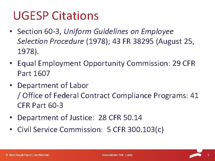 UGESP Citations • Section 60 -3, Uniform Guidelines on Employee Selection Procedure (1978); 43 UGESP Citations • Section 60 -3, Uniform Guidelines on Employee Selection Procedure (1978); 43