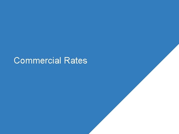 Commercial Rates Commercial Rates