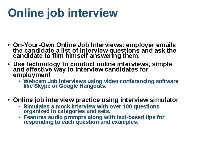 Online job interview • On-Your-Own Online Job Interviews: employer emails the candidate a list