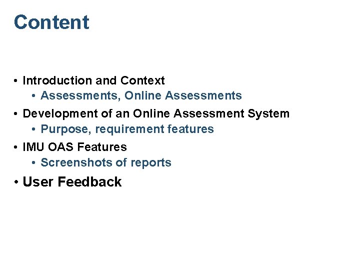 Content • Introduction and Context • Assessments, Online Assessments • Development of an Online