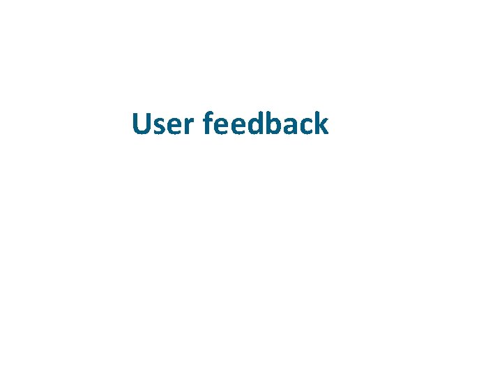 User feedback 