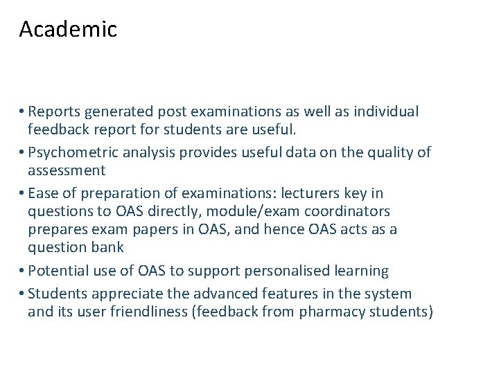 Academic • Reports generated post examinations as well as individual feedback report for students