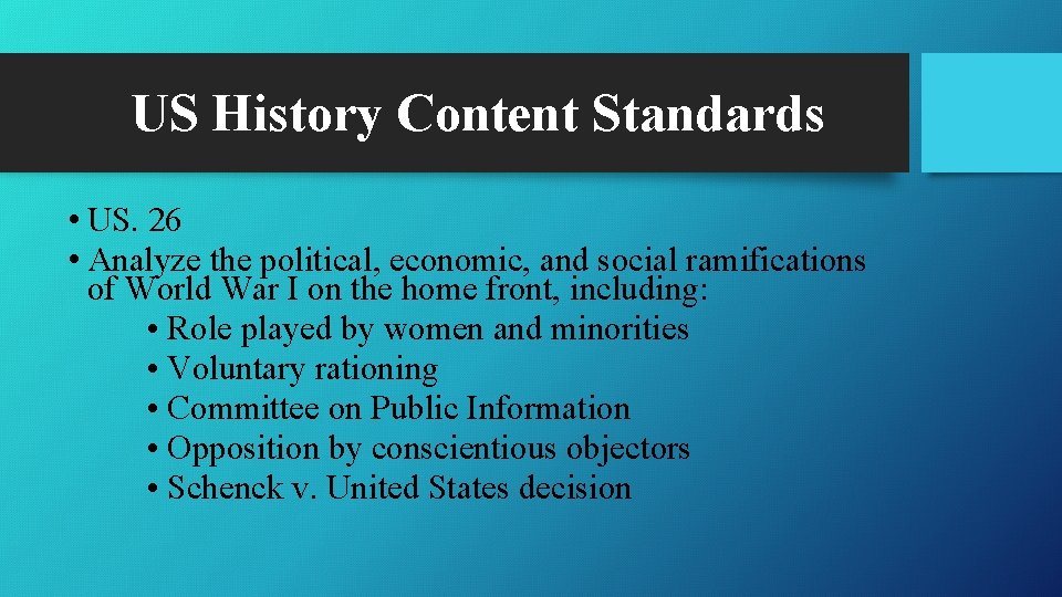 US History Content Standards • US. 26 • Analyze the political, economic, and social
