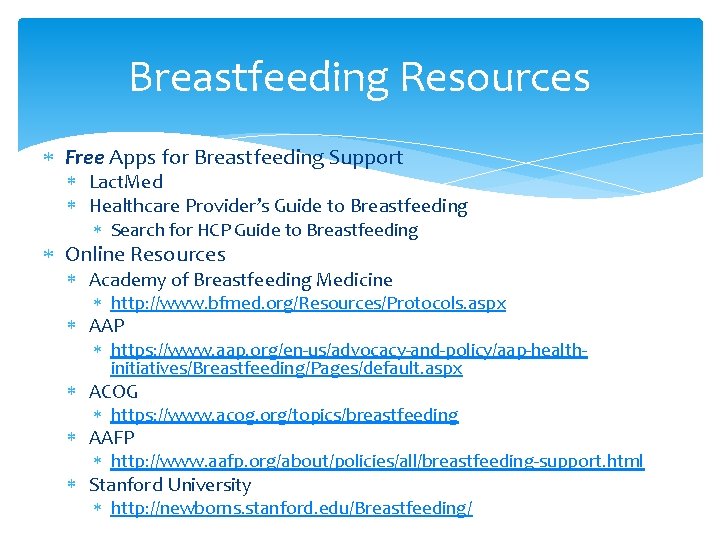 Breastfeeding Resources Free Apps for Breastfeeding Support Lact. Med Healthcare Provider’s Guide to Breastfeeding