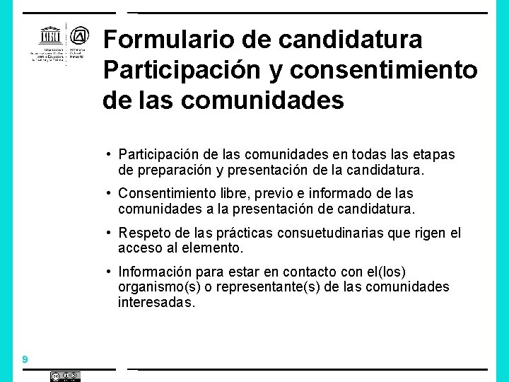 Formulario de candidatura Participación y consentimiento de las comunidades • Participación de las comunidades
