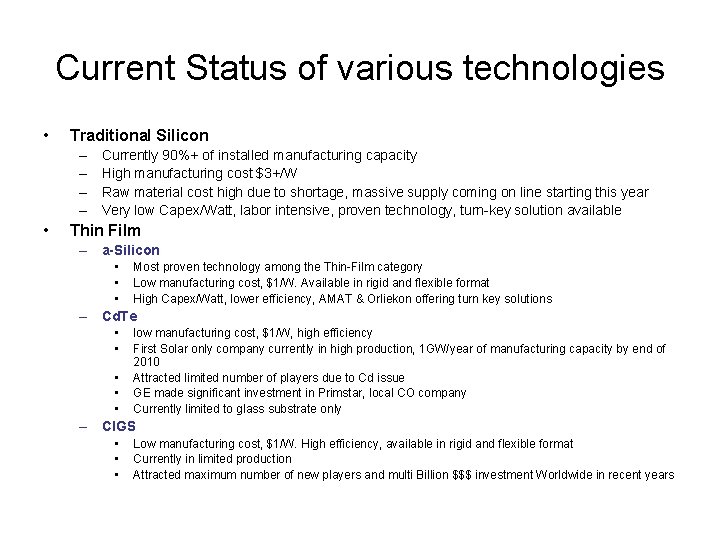 Current Status of various technologies • Traditional Silicon – – • Currently 90%+ of Current Status of various technologies • Traditional Silicon – – • Currently 90%+ of