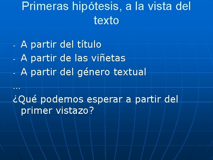 Primeras hipótesis, a la vista del texto A partir del título - A partir