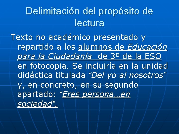 Delimitación del propósito de lectura Texto no académico presentado y repartido a los alumnos