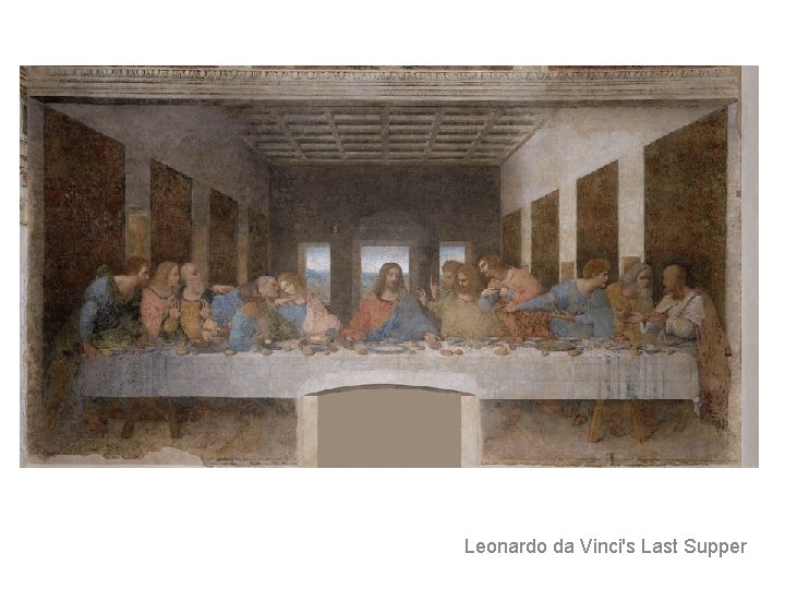 Leonardo da Vinci's Last Supper 