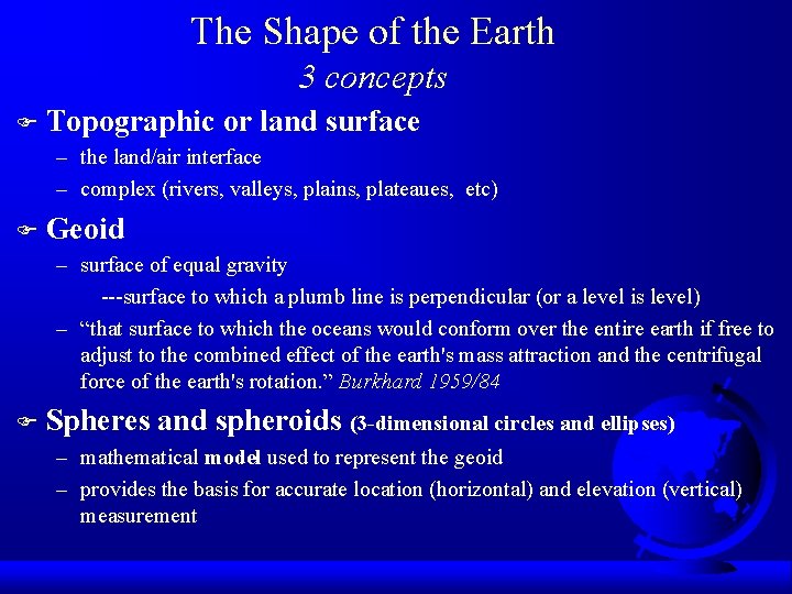 The Shape of the Earth 3 concepts F Topographic or land surface – the