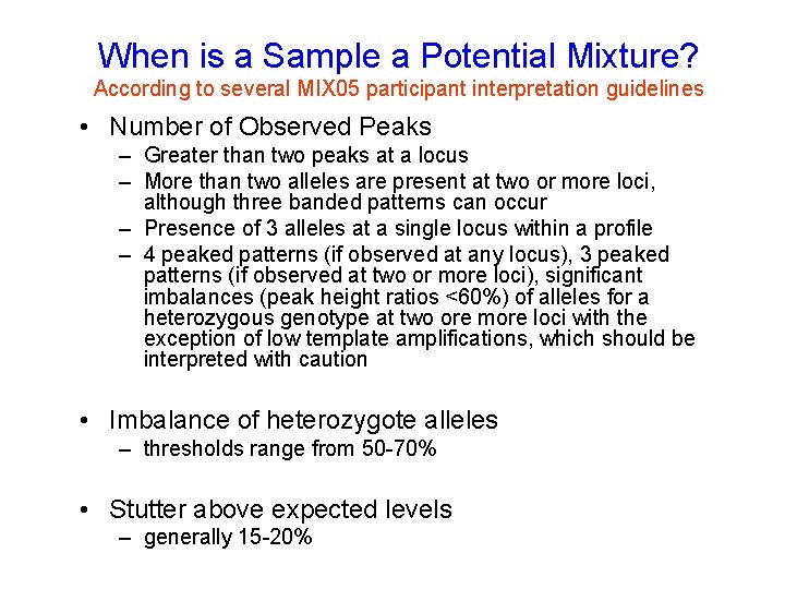 When is a Sample a Potential Mixture? According to several MIX 05 participant interpretation