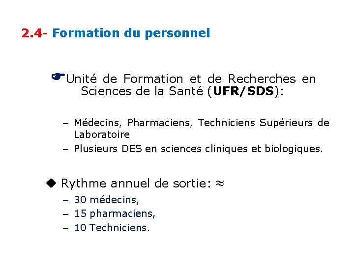 2. 4 - Formation du personnel Unité de Formation et de Recherches en Sciences