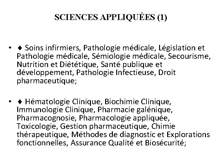 SCIENCES APPLIQUÉES (1) • Soins infirmiers, Pathologie médicale, Législation et Pathologie médicale, Sémiologie médicale,