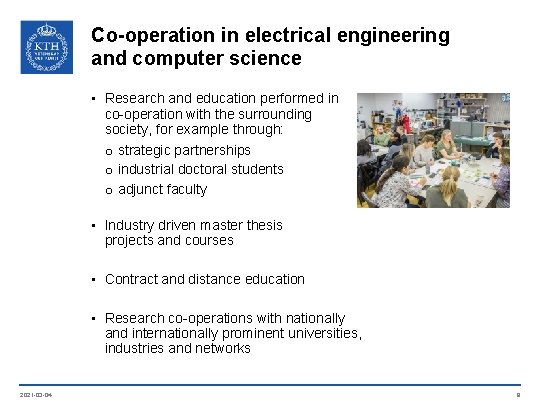 Co-operation in electrical engineering and computer science • Research and education performed in co-operation