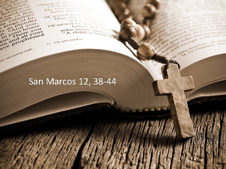 San Marcos 12, 38 -44 