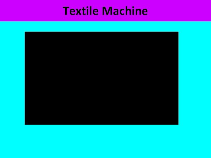 Textile Machine 